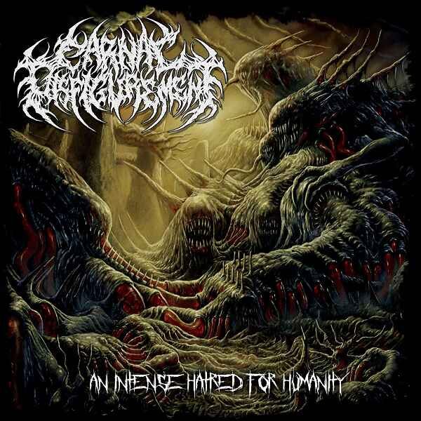 CARNAL DISFIGUREMENT - An Intense Hatred For Humanity CD