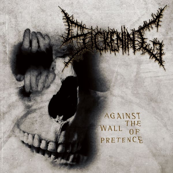 SICKENING - Against The Wall Of Pretence CD