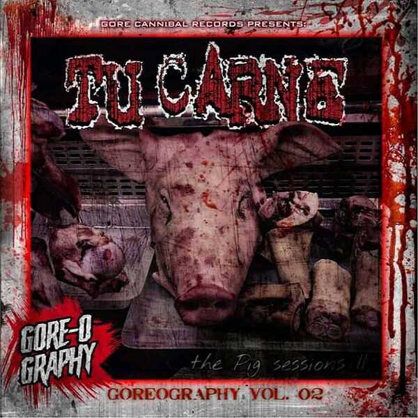TU CARNE - The Pig Sessions II (Goreography Vol. 02) CD